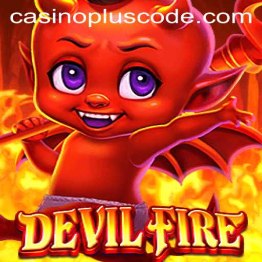 Exploring the Thrilling World of DevilFire Casino Plus